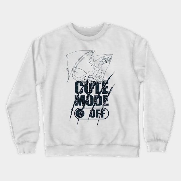 Cute Mode Off Crewneck Sweatshirt by FunawayHit